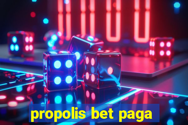 propolis bet paga